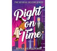 Right On Time: The Sensual Silvers Series