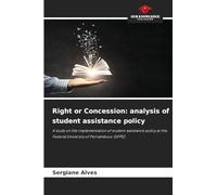 Right or Concession: analysis of student assistance policy: A study on the implementation of student assistance policy at the Federal University of Pernambuco (UFPE)