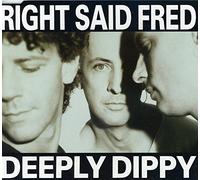 RIGHT SAID FRED - Deeply Dippy