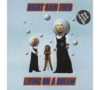 Right Said Fred - Living On A Dream