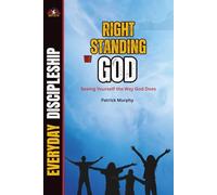 Right Standing With God: Seeing Yourself the Way God Does