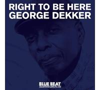 George Dekker – Right To Be Here – CD – Importación USA