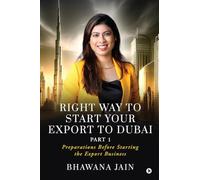 Right Way to start your export to Dubai: Preparations Before Starting the Export Business: Preparations Before Starting the Export Business