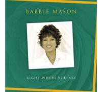 Mason, Babbie - Right Where You Are