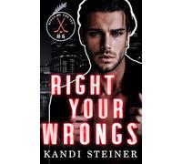 Right Your Wrongs: A Second Chance Hockey Romance (Kings of the Ice)