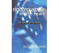 Righteousness of the Heart: The Sermon on the Mount: 1 (Working Thru The Word)