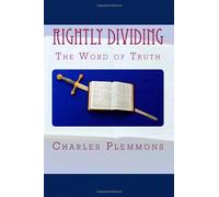 Rightly Dividing the Word of Truth