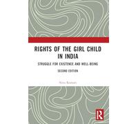 Rights of the Girl Child in India: Struggle for Existence and Well-Being