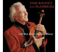 Rigney, Tom / Flambeau - Let The Four Winds Blow [Import USA]