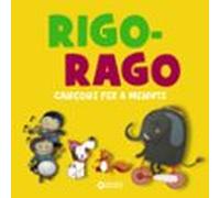 Rigo-rago. Cançons Per A Menuts