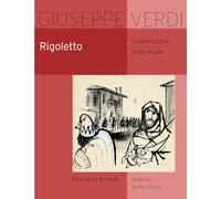Rigoletto: Critical Edition Study Score (Works of Giuseppe Verdi, Series I: Operas)