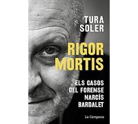 Rigor mortis: Els casos del forense Narcís Bardalet (Divulgació)