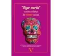 “RIGOR MORTIS” Y OTROS RELATOS DE HUMOR ACTUAL: 1 (Narrativa)