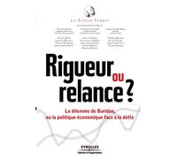 Rigueur ou relance ?: Le dilemme de Buridan