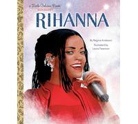 Rihanna: A Little Golden Book Biography – Little Golden Books: Biografía