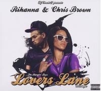 Rihanna & Chris Brown - The Slangin' Boyz Lovers Lane Mixtapelovers Lane