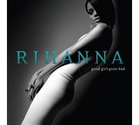 Rihanna - Good Girl Gone Bad
