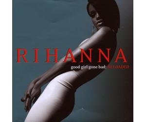 Rihanna - Good Girl Gone Bad: Reloaded