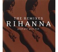 Rihanna - Good Girl Gone Bad: The Remixes