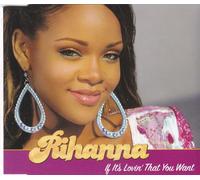 Rihanna - If It's Lovin' That You Want