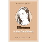 Rihanna: In Her Own Words