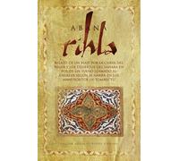 Rihla Habana: Relato de un viaje por la Curva del Níger y los desiertos del Sáhara en pos de un sueño llamado AL Ándalus según se narra en los manuscritos de Tombuctú (SIN COLECCION)