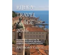 Rijeka Travel Guide 2026: Discover Croatia’s Hidden Gem: Top Attractions, Local Culture, and Scenic Escapes for an Unforgettable Experience