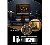 Rijksmuseum: Cool Pictures That Create An Idea For You About Rijksmuseum - Perfect Gift for tourism & travel lovers.....Relaxing & Meditation. (Travel Coffee Table Books)