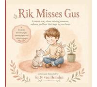 Rik Misses Gus: A warm story about missing someone, sadness, and love that stays in your heart (Rik & Flappy Feelings Book)