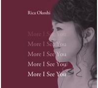 Rika Okoshi - More I See You