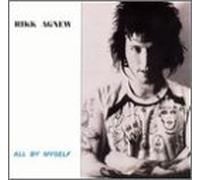 Rikk Agnew - All By Myself