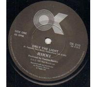 RIKKI - RIKKI - ONLY THE LIGHT - 7 inch - 7 inch vinyl / 45