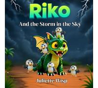 Riko and the Storm in the Sky: The Brave Bubble Rescue (Riko The Dragon)