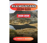 RILA MOUNTAINS HIKING GUIDE: 31 (TrailWise 2025 Hiking Edition)