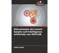 Rilevamento dei tumori basato sull'intelligenza artificiale con MATLAB