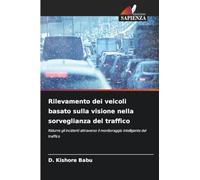 Rilevamento dei veicoli basato sulla visione nella sorveglianza del traffico: Ridurre gli incidenti attraverso il monitoraggio intelligente del traffico