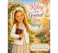 Riley and the Greatest Love Story (The Truth Series)
