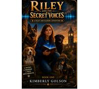 Riley and the Secret Voices: 1 (Riley and Ranger Adventures)