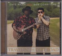 Riley, Dave & Bob Corritore - Travelin the Dirt Road