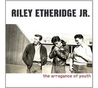 Riley Etheridge Jr. - The Arrogance Of Youth