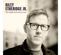 Riley Etheridge Jr - The Straight & Narrow Way
