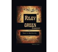 RILEY GREEN BIOGRAPHY: True to His Roots