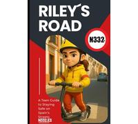 Riley´s Road: A Teen Guide to Staying Safe on Spain’s Streets