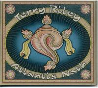 Riley, Terry - Atlantish Nath