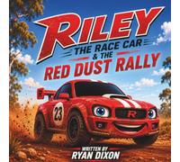 Riley the Race Car & the Red Dust Rally