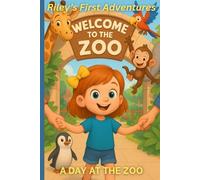 Riley's First Adventures: A DAY AT THE ZOO