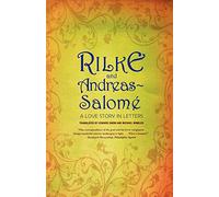 Rilke and Andreas-Salomé: A Love Story in Letters