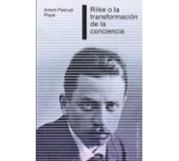 Rilke o la transformación de la conciencia