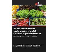 Rilocalizzazione ed ecologizzazione del sistema agroalimentare: Il caso dell'agricoltura biologica in Québec