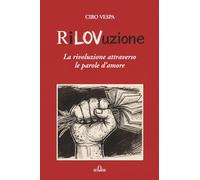 Rilovuzione: La rivoluzione attraverso le parole d’amore (poesia)
